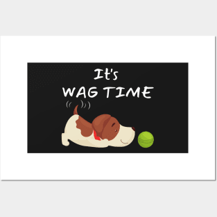 It's Wag Time Posters and Art